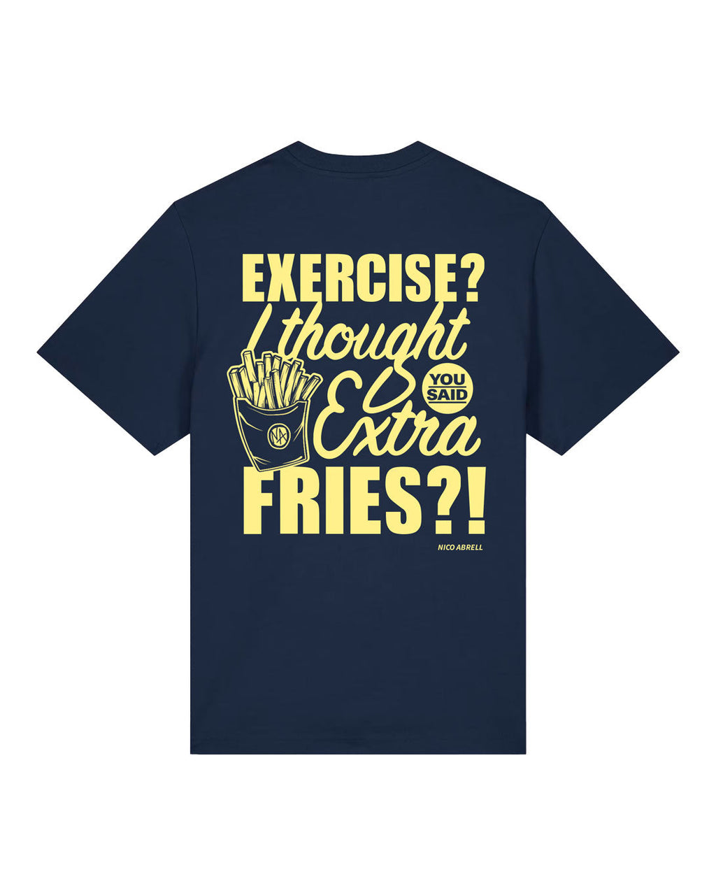 T-Shirt "I Thought Extra Fries"