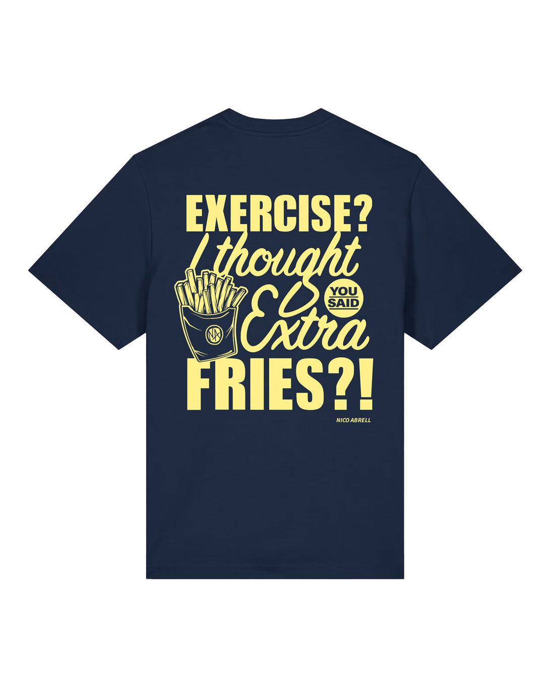 T-Shirt "I Thought Extra Fries"