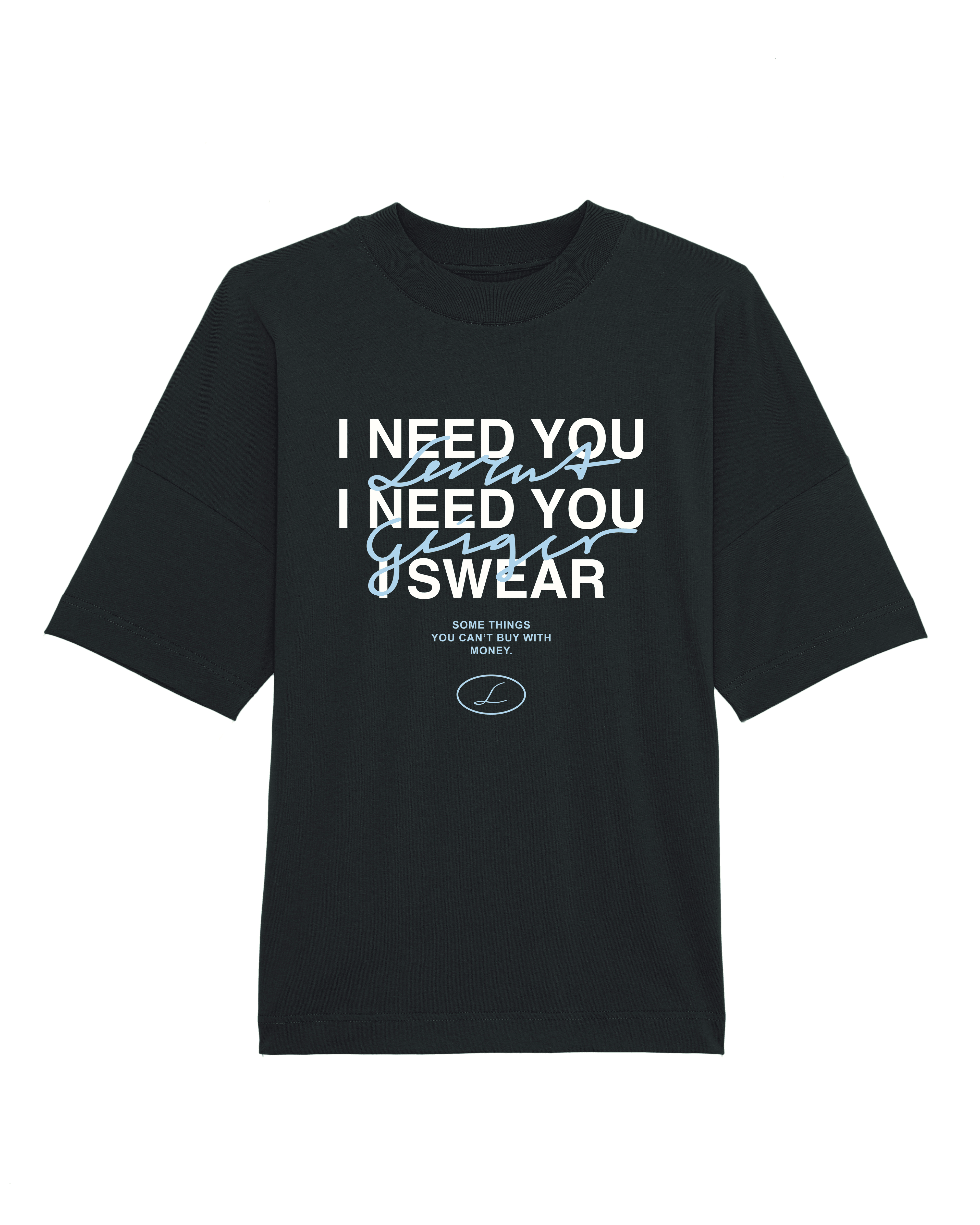 Levent Geiger - I Need You, I Need You, I Swear T-Shirt